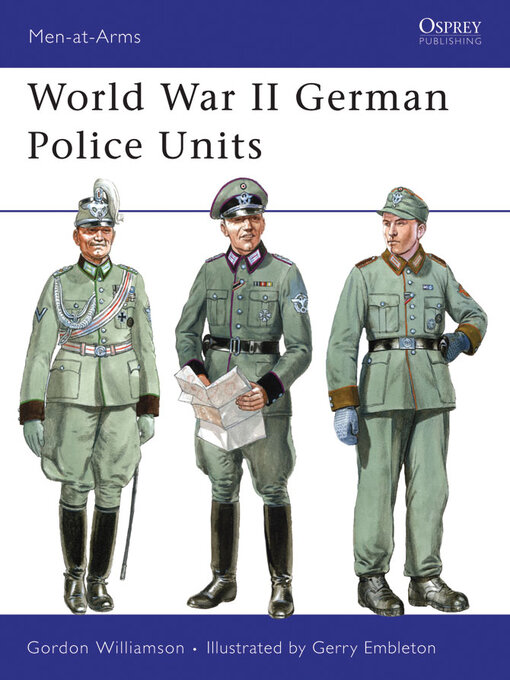 Title details for World War II German Police Units by Gordon Williamson - Available